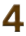 4